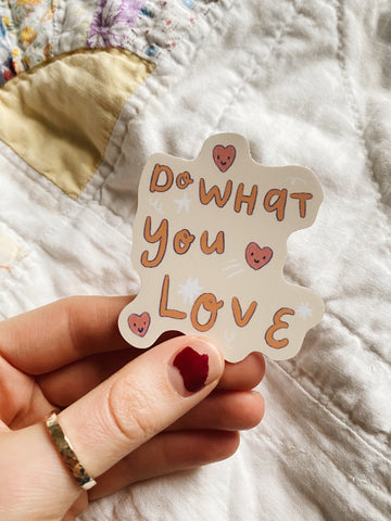 do what you love sticker